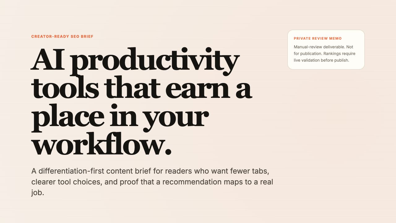 AI Productivity Tools SEO Content Brief: SERP, Intent & Differentiation