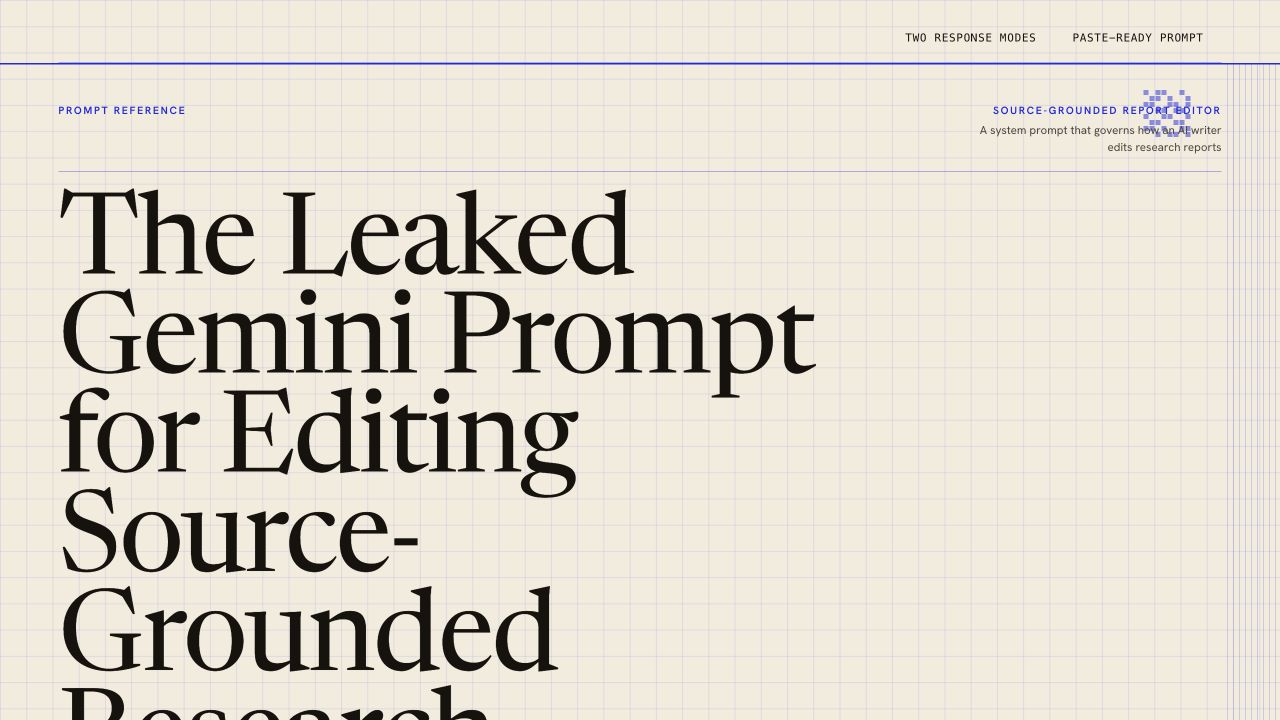 The Leaked Gemini Prompt for Editing Source-Grounded Research Reports